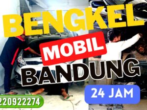 Bengkel Mobil Terdekat Bandung 24Jam