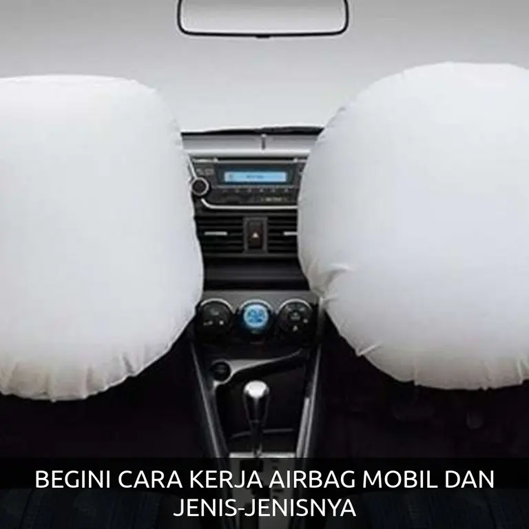 BEGINI CARA KERJA AIRBAG MOBIL DAN JENIS-JENISNYA