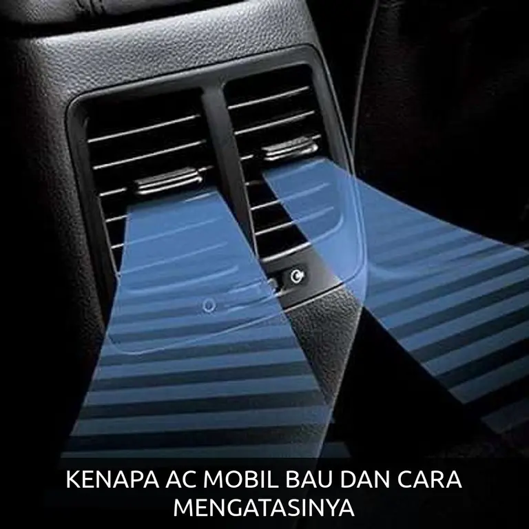 KENAPA AC MOBIL BAU DAN CARA MENGATASINYA